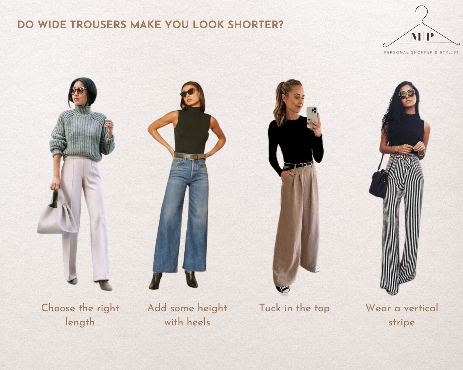 Four ways to stop wide-leg trousers shortening the leg: choosing the right length, adding heels, tucking in the top and wearing a vertical stripe